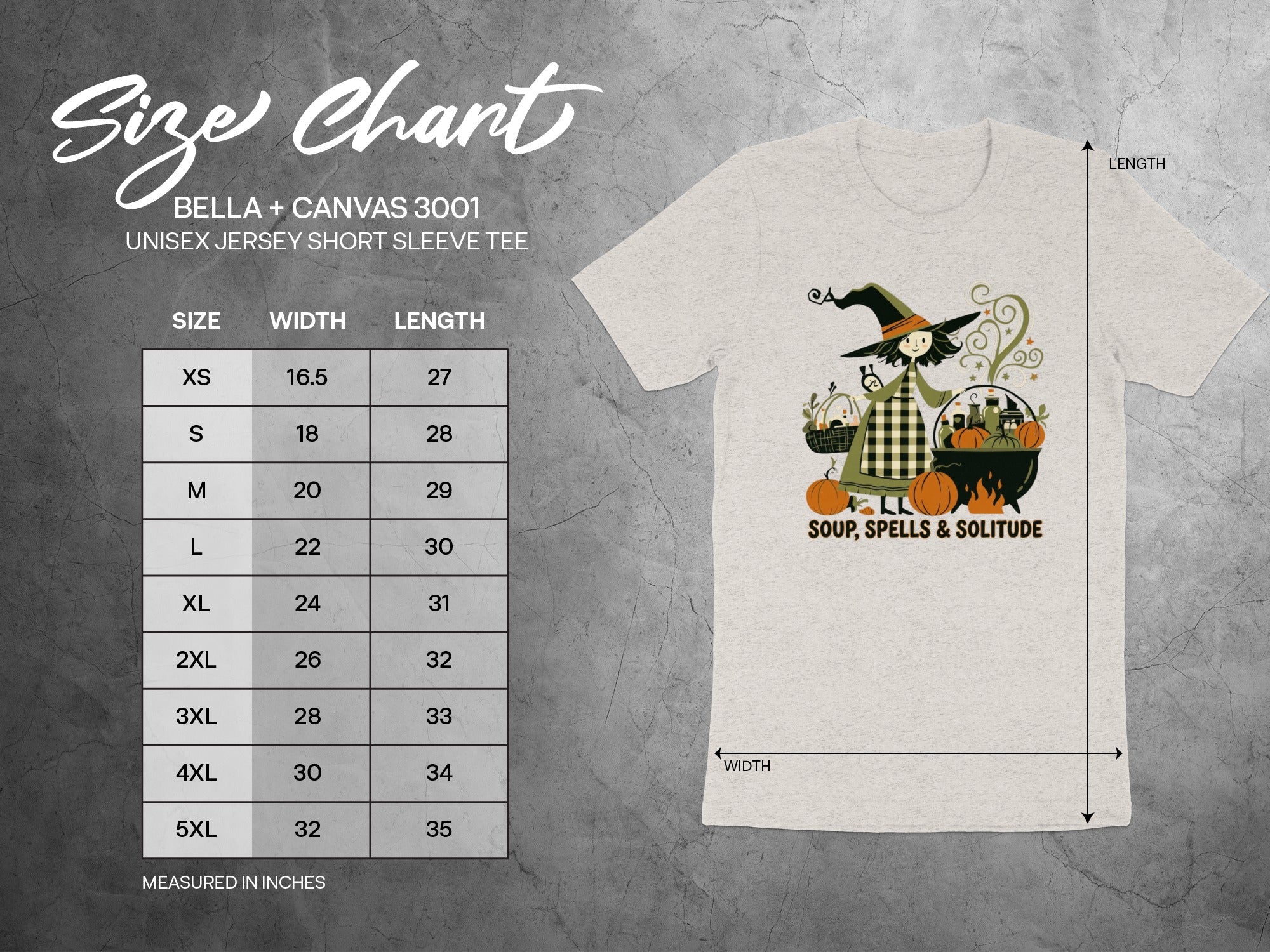 Bella + Canvas 3001 unisex tee size chart with graphic of witch and text "SOUP, SPELLS & SOLITUDE".