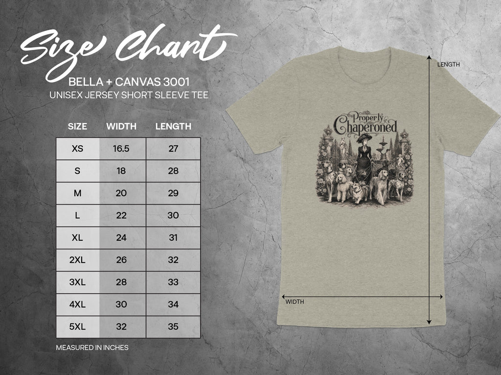 Size chart for Bella + Canvas 3001 unisex t-shirt with "Properly Chaperoned" graphic.