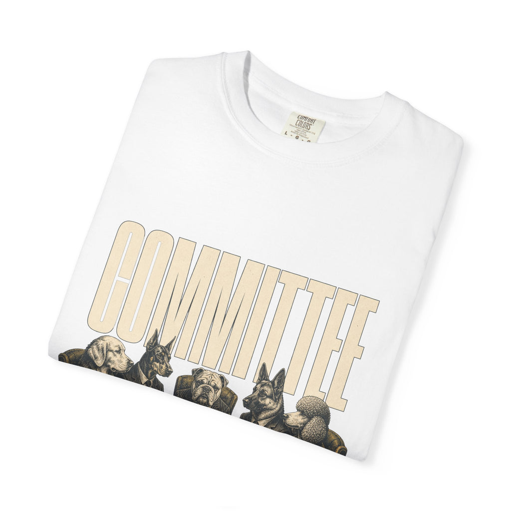 Form a Committee | Unisex Garment-Dyed T-shirt