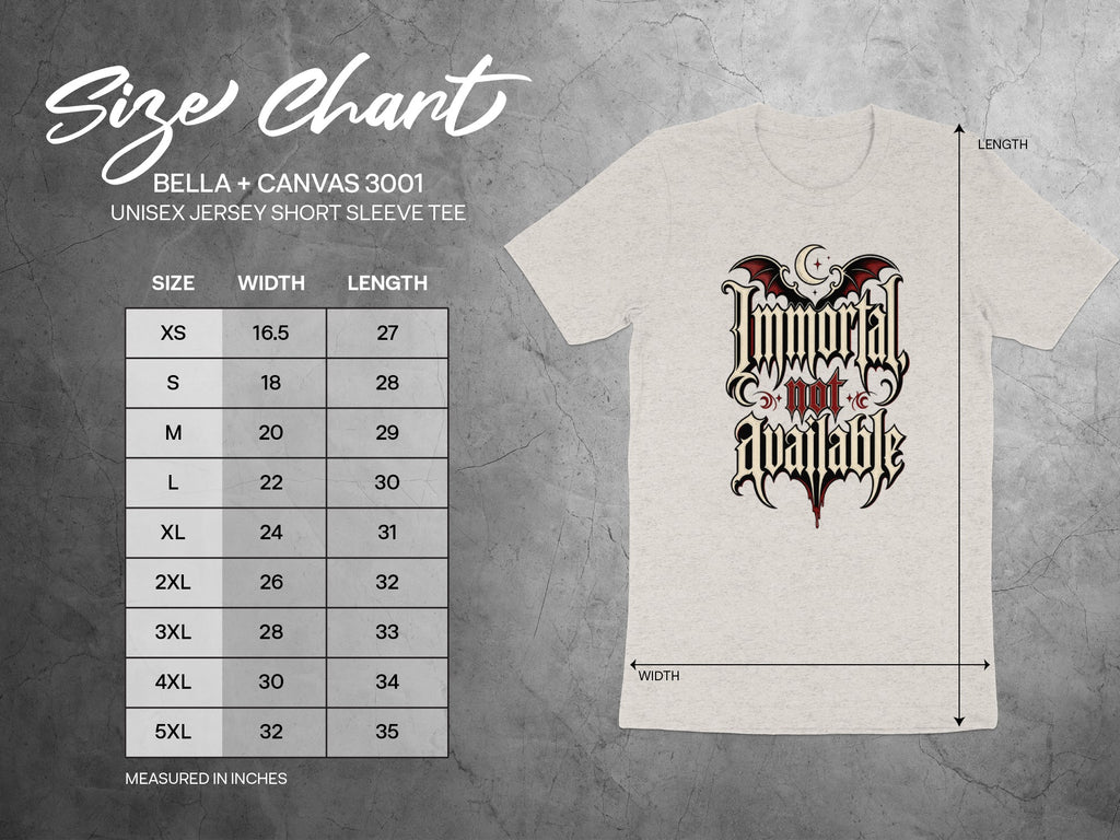 BELLA + CANVAS 3001 unisex jersey tee size chart with "Immortal but not Available" graphic.