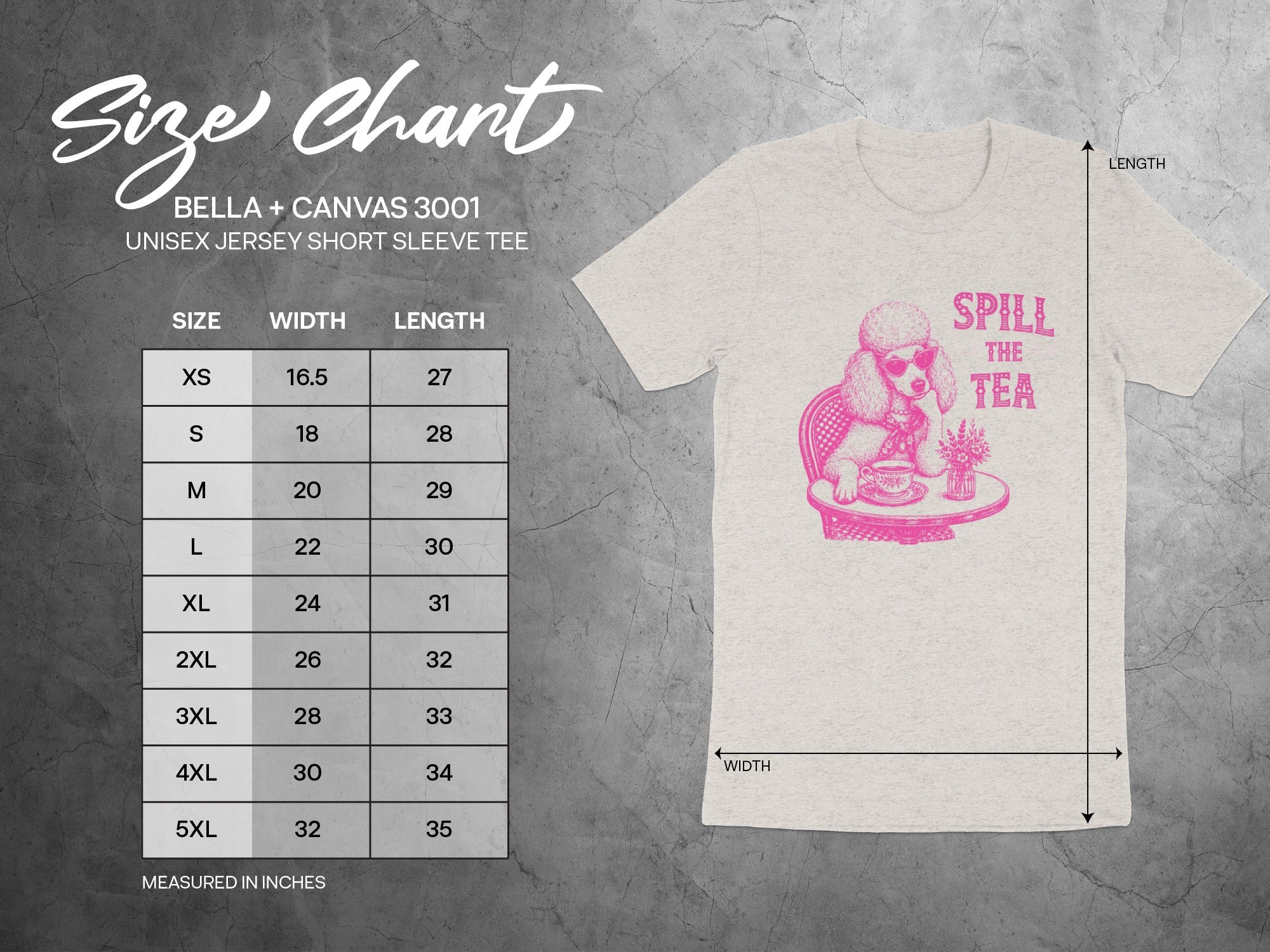 Size chart for Bella + Canvas 3001 unisex t-shirt with poodle graphic and "Spill The Tea" text.