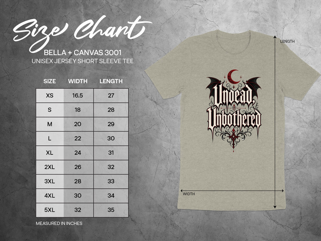 BELLA + CANVAS 3001 size chart for unisex short sleeve tee with "Undead Unbothered" graphic.